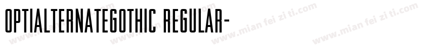 OPTIAlternateGothic Regular字体转换